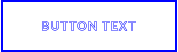 BUTTON TEXT