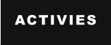 ACTIVIES
