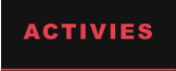 ACTIVIES